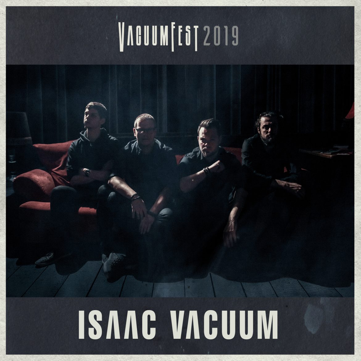 Vacuumfest 2019 - Isaac Vacuum